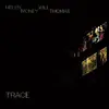HELEN MONEY & WILL THOMAS – trace (CD, LP Vinyl)