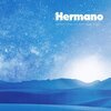 HERMANO – when the moon was high (CD, LP Vinyl)