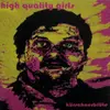 HIGH QUALITY GIRLS – kürschnerblüte (7" Vinyl)