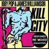 IGGY POP & JAMES WILLIAMSON – kill city (restored & remixed) (LP Vinyl)