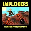 IMPLODERS – targeted for termination (LP Vinyl)