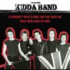 INCREDIBLE KIDDA BAND – I wouldn´t treat a dog like yuo treat me (7" Vinyl)