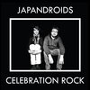 JAPANDROIDS – celebration rock (LP Vinyl)