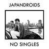 JAPANDROIDS – no singles (LP Vinyl)