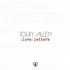 JOHN ALLEN – love letters (CD, LP Vinyl)