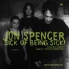 JON SPENCER – sick of being sick! (LP Vinyl)