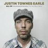 JUSTIN TOWNES EARLE – all in: unreleased & rarities (CD, LP Vinyl)