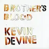 KEVIN DEVINE – brother´s blood (CD)