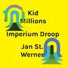 KID MILLIONS & JAN ST. WERNER – imperium droop (CD, LP Vinyl)