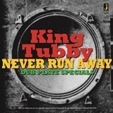 KING TUBBY – never run away - dub plate specials (CD)