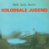 KOLOSSALE JUGEND – heile heile boches (LP Vinyl)