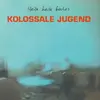 KOLOSSALE JUGEND – heile heile boches (LP Vinyl)