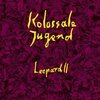 KOLOSSALE JUGEND – leopard II (LP Vinyl)