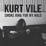 KURT VILE – smoke ring for my halo (CD, LP Vinyl)