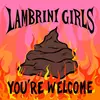 LAMBRINI GIRLS – you´re welcome (LP Vinyl)