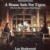 LEE HAZLEWOOD – a house safe for tigers (CD)