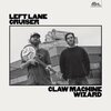 LEFT LANE CRUISER – claw machine wizard (CD, LP Vinyl)