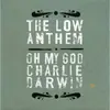 LOW ANTHEM – oh my god, charlie darwin (CD)