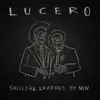LUCERO – should´ve learned by now (CD)