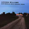 LUCINDA WILLIAMS – car wheels on a gravel road (LP Vinyl)