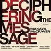 MAKAYA MCCRAVEN – deciphering the message (CD, LP Vinyl)