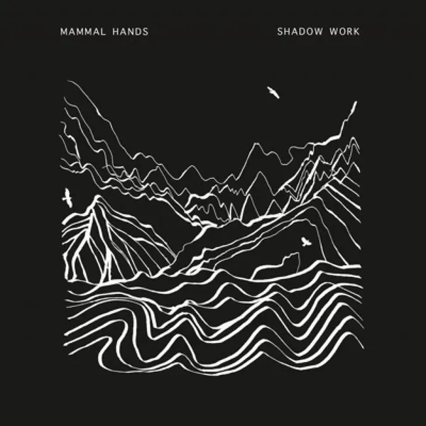 MAMMAL HANDS – shadow work (CD, LP Vinyl)