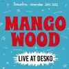 MANGO WOOD – live at desko (LP Vinyl)