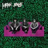 MEAN JEANS – nite vision (7" Vinyl)