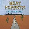 MEAT PUPPETS – live in montana (LP Vinyl)