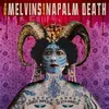 MELVINS WITH NAPALM DEATH – savage imperial death (CD, LP Vinyl)