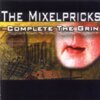 MIXELPRICKS – complete the grin (CD)