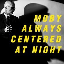 MOBY – always centered at night (CD, LP Vinyl)