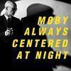 MOBY – always centered at night (CD, LP Vinyl)