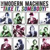 MODERN MACHINES – take it somebody (CD)