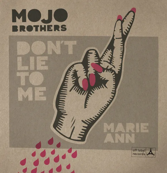MOJO BROTHERS – don´t lie to me (7" Vinyl)