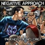 NEGATIVE APPROACH – friends of none (7" Vinyl)