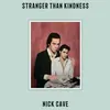 NICK CAVE – stranger than kindness (Papier)
