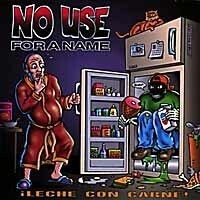 NO USE FOR A NAME – leche con carne (CD, LP Vinyl)