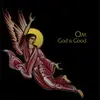 OM – god is good (LP Vinyl)