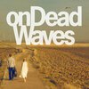 ON DEAD WAVES – s/t (CD, LP Vinyl)