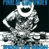 PINHEAD GUNPOWDER – shoot the moon (LP Vinyl)