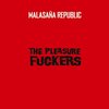 PLEASURE FUCKERS – malasana republic (LP Vinyl)