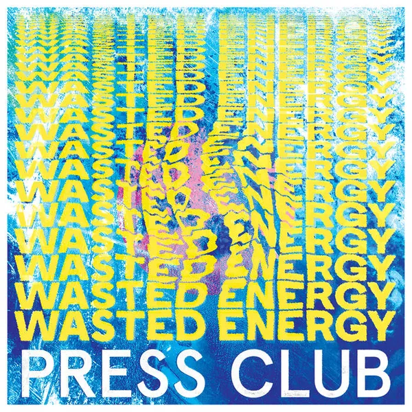 PRESS CLUB – wasted energy (CD)