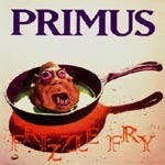 PRIMUS – frizzle fry (LP Vinyl)