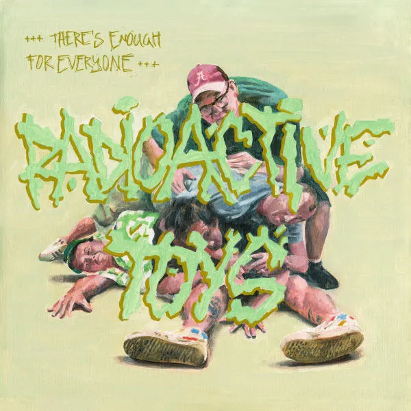RADIOACTIVE TOYS – there´s enough for everyone (LP Vinyl)