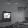 RADIOACTIVITY – silent kill (CD, LP Vinyl)