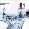 RADIOHEAD – ok computer (CD, LP Vinyl)