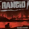 RANCID – trouble maker (CD, LP Vinyl)