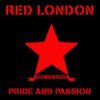 RED LONDON – pride & passion (7" Vinyl)