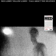 RED LORRY YELLOW LORRY – talk about the weather (LP Vinyl)